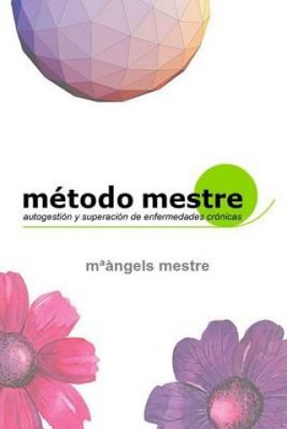 Carte Metodo Mestre Para La Autogestion De Enfermedades Cronicas Ma Angels Mestre