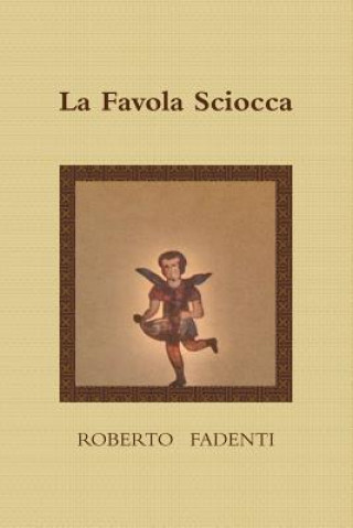 Carte Favola Sciocca ROBERTO FADENTI
