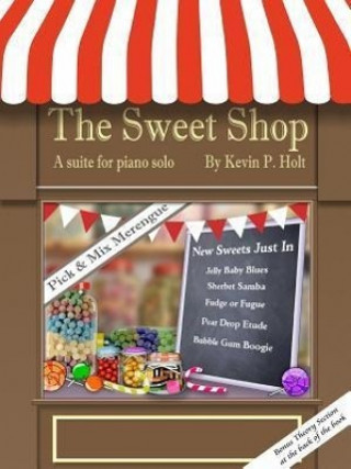 Kniha Sweet Shop - Suite for solo piano Kevin Holt