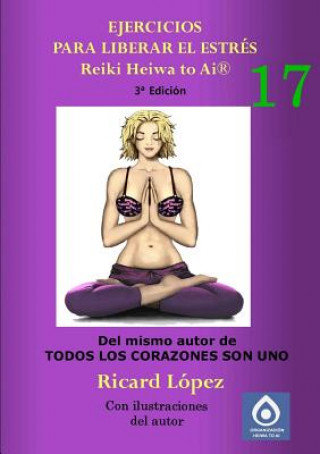 Kniha Ejercicios para liberar el estres Reiki Heiwa to Ai (R) Ricard Lopez