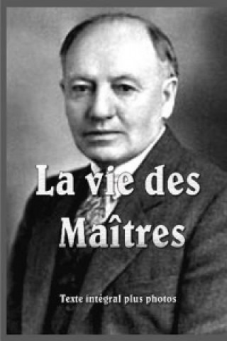 Książka Vie des Maitres rigide Baird T. Spalding