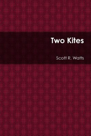 Knjiga Two Kites Scott R Watts