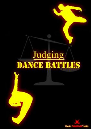 Könyv Judging Dance Battles Daniel "MaGNuM" Maliy