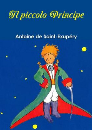 Kniha Piccolo Principe Antoine de Saint Exupéry