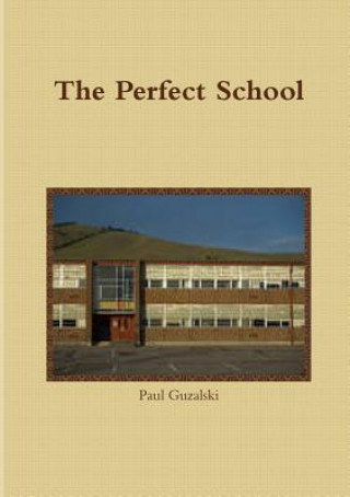 Книга Perfect School Paul gGuzalski