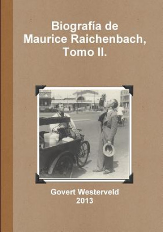 Kniha Biografia de Maurice Raichenbach, Tomo II. Govert Westerveld