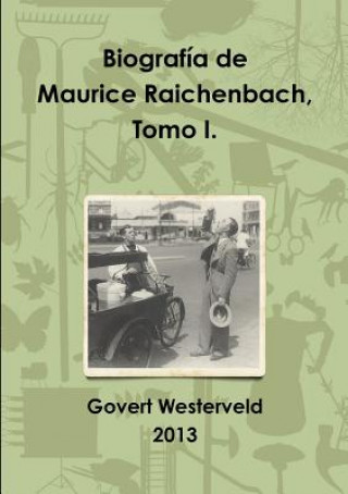 Carte Biografia de Maurice Raichenbach, Tomo I. Govert Westerveld