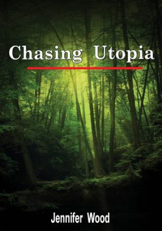 Kniha Chasing Utopia Wood