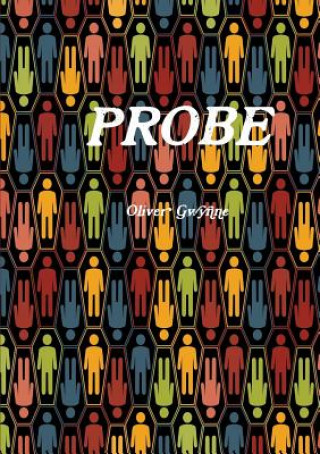 Knjiga Probe Oliver Gwynne
