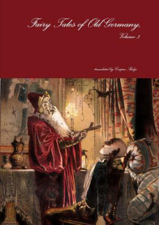 Carte Fairy Tales of Old Germany, Volume 3 Crispin Ridge (translator)