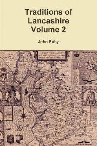 Книга Traditions of Lancashire Volume 2 John Roby