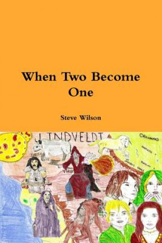 Livre When Two Become One Steve Wilson