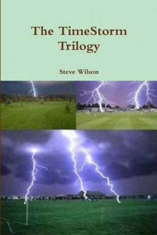 Knjiga TimeStorm Trilogy Steve Wilson