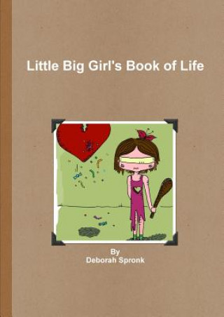 Książka Little Big Girl's Book of Life Deborah Spronk