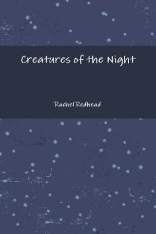 Könyv Creatures of the Night Rachel Redhead