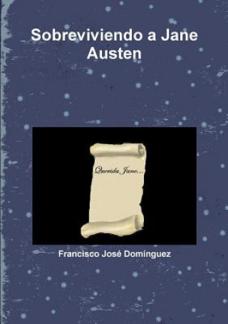 Kniha Sobreviviendo a Jane Austen Francisco Jose Dominguez