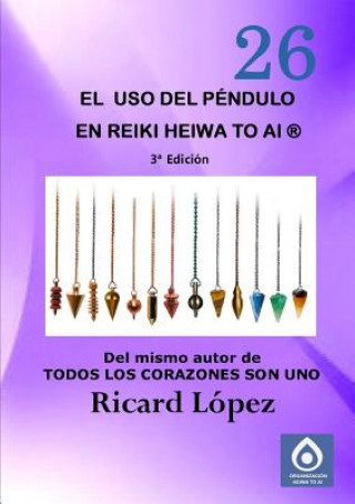 Książka uso del pendulo en Reiki Heiwa to Ai (R) Ricard Lopez