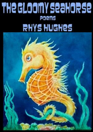 Libro Gloomy Seahorse Rhys Hughes