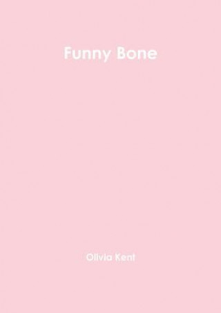 Kniha Funny Bone Olivia Kent