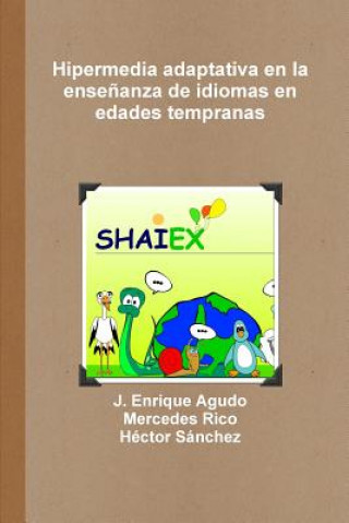 Livre Hipermedia adaptativa en la ensenanza de idiomas en edades tempranas J. Enrique Agudo