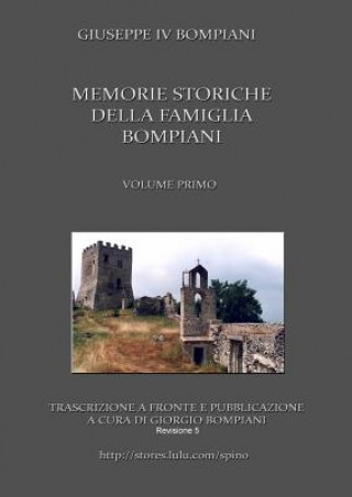 Carte Memorie storiche della famiglia Bompiani (Vol. I) Giorgio Bompiani