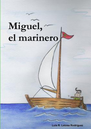 Książka Miguel, el marinero Luis Ramon Letosa Rodriguez