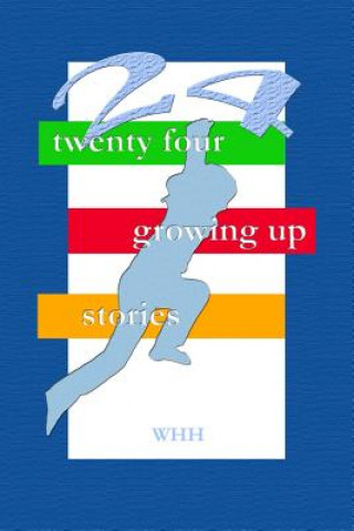 Книга 24 Growing up Stories WHH