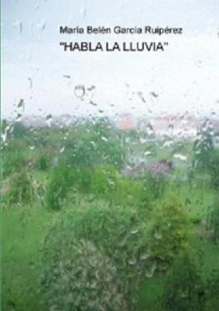 Kniha "Habla La Lluvia" Maria Belen Garcia Ruiperez