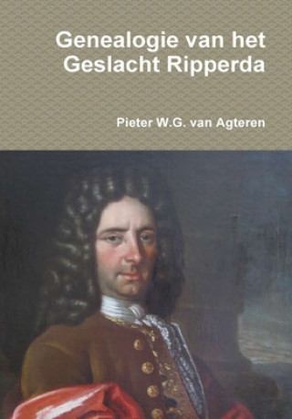 Kniha Genealogie van het Geslacht Ripperda Pieter W G Van Agteren