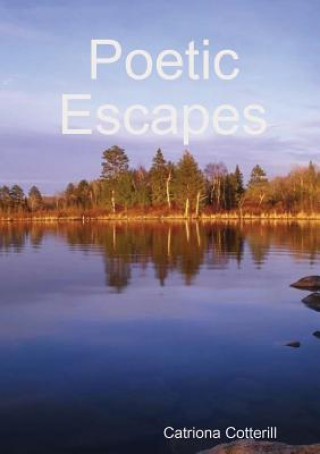 Книга Poetic Escapes Catriona Cotterill