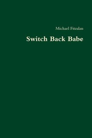 Knjiga Switch Back Babe Michael Fitzalan