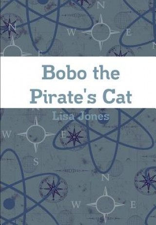 Kniha Bobo the Pirate's Cat Lisa Jones