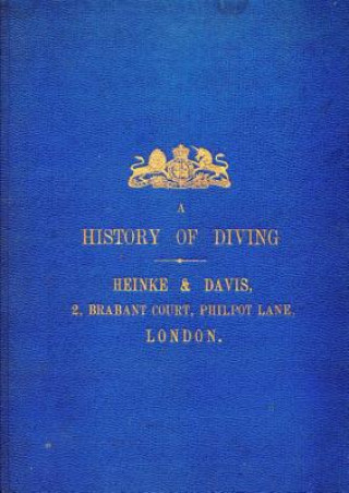 Książka History Of Diving PB Heinke & Davis