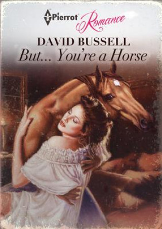 Carte But... You're a Horse David Bussell