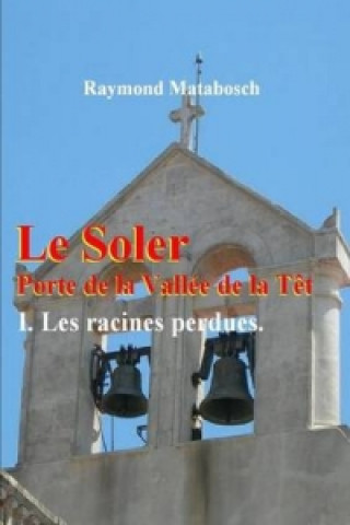 Книга Soler, Porte de la vallee de la Tet Raymond MATABOSCH