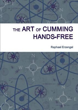 Könyv Art of Cumming Hands-Free Raphael Erzengel