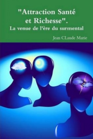 Книга "Attraction Sante et Richesse". Jean CLaude Marie