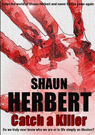 Könyv Catch a Killer Shaun Herbert