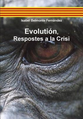 Knjiga Evolution, Respostes a la Crisi Isabel Belmonte Fernandez