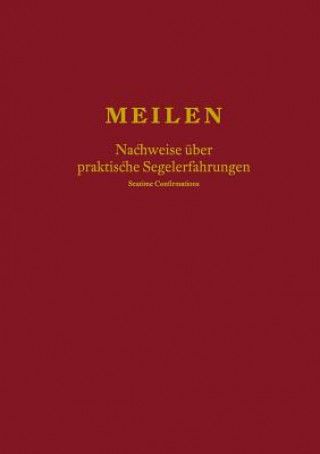 Книга Meilen - Nachweise uber praktische Segelerfahrungen; Seatime Confirmations; Meilenbuch fur den Sportkustenschifferschein, Sportseeschifferschein; Spor Wolfgang Loslein