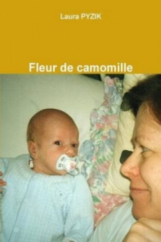 Kniha Fleur de camomille Laura PYZIK