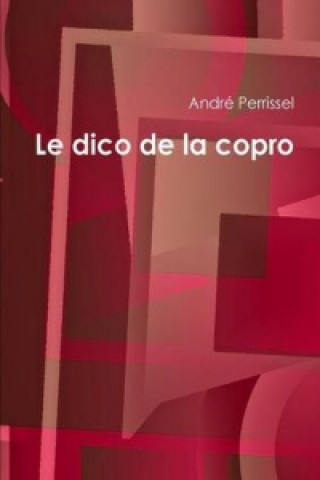 Kniha Dico De La Copro Andre Perrissel