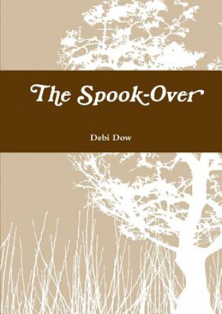 Knjiga Spook-Over Debi Dow