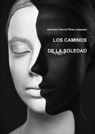 Carte Caminos De La Soledad Jeronimo Garcia Perez (Jegarpe)