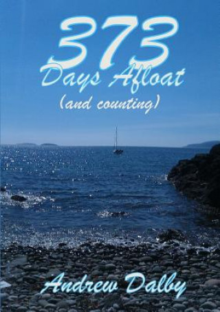 Книга 373 Days Afloat (and counting) Andrew Dalby