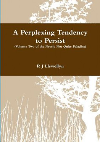 Kniha Perplexing Tendency to Persist R J Llewellyn