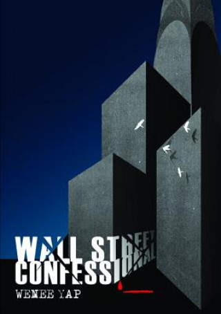 Libro Wall Street Confessional Wenee Yap