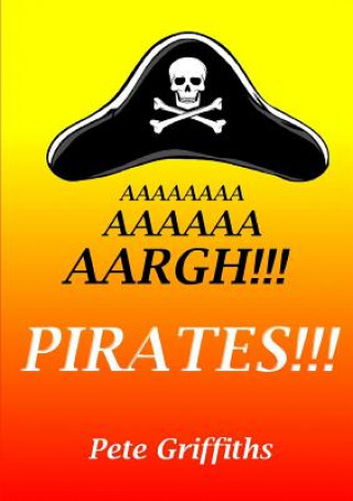 Kniha Aaaaaaaaaaaaaaaargh!!! - Pirates!!! Pete Griffiths