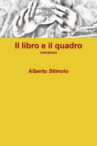 Kniha Libro e Il Quadro Alberto Stimolo