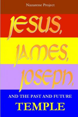 Carte Jesus, James, Joseph and the Past and Future Temple Nazarene Project